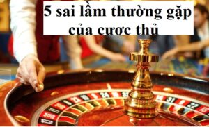 5 Sai Lam Cua Cuoc Thu